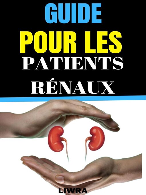 Title details for Guide pour les patients rénaux by Liwra - Available